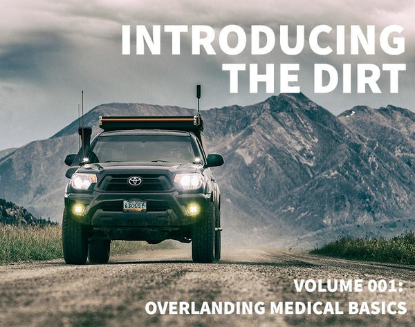 The Dirt #001: Overlanding Medical Basics